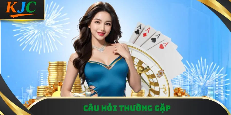 Câu hỏi thường gặp