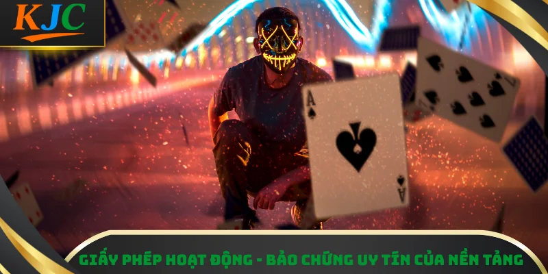 Giấy phép hoạt động KJC - Bảo chứng uy tín của nền tảng