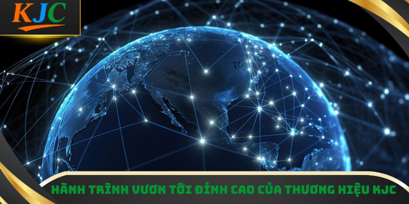 Hành trình vươn tới đỉnh cao của thương hiệu KJC