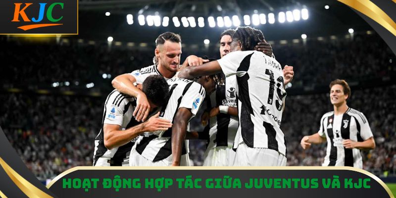 Hoạt động hợp tác giữa Juventus và KJC