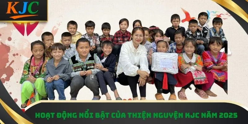 Hoạt động nổi bật của thiện nguyện KJC năm 2025