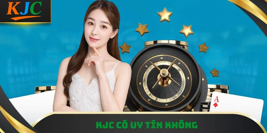 KJC có uy tín không
