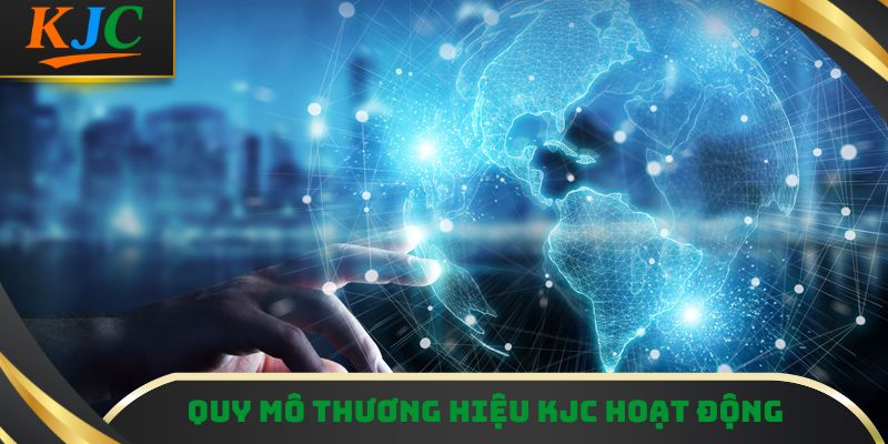 Quy mô thương hiệu KJC hoạt động
